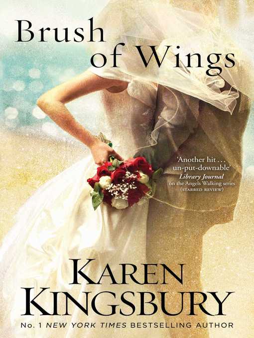 Title details for Brush of Wings by Karen Kingsbury - Available